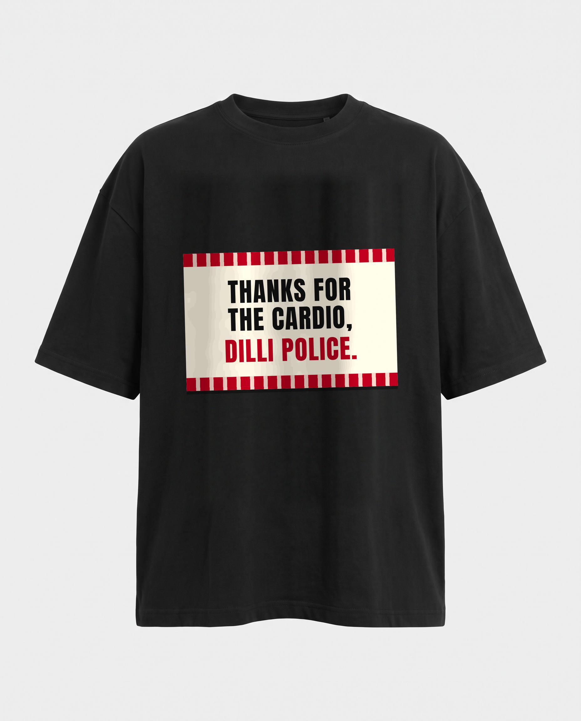 Thanks For The Cardio Dilli Police oversized black tee front