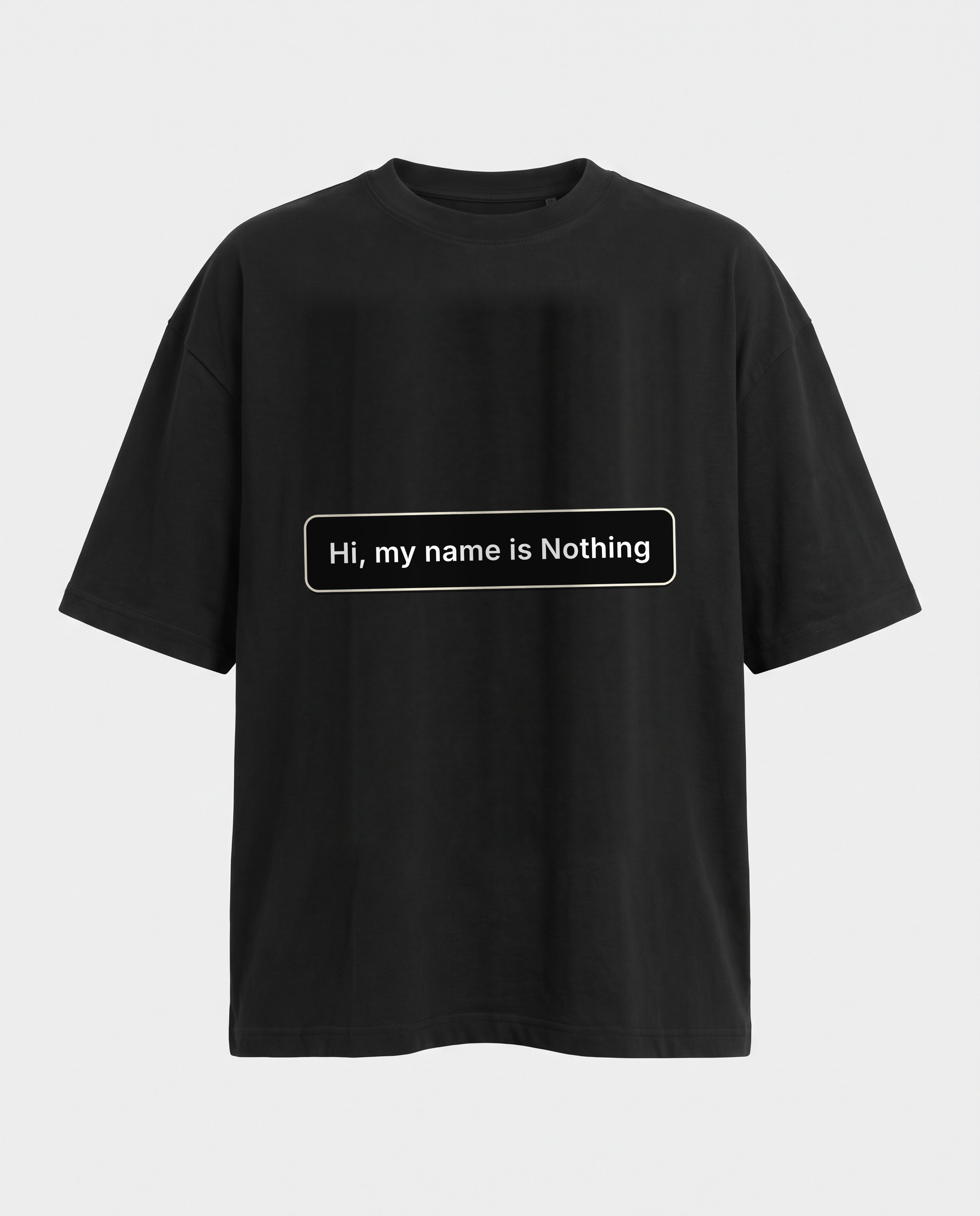 Hi My Name Is Nothing oversized black tee front