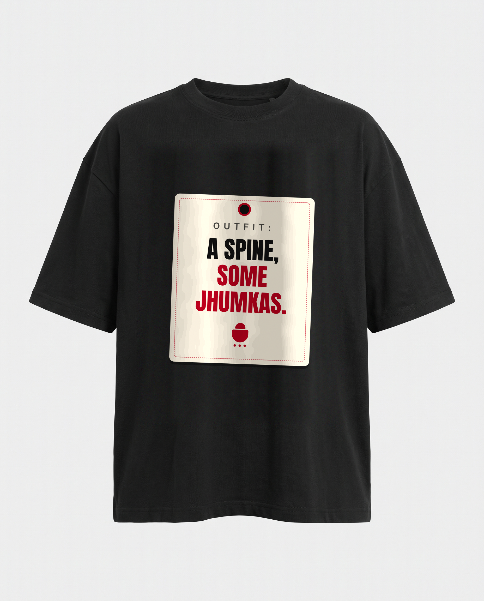 A Spine Some Jhumkas oversized black tee front